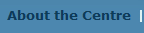 About the Centre
